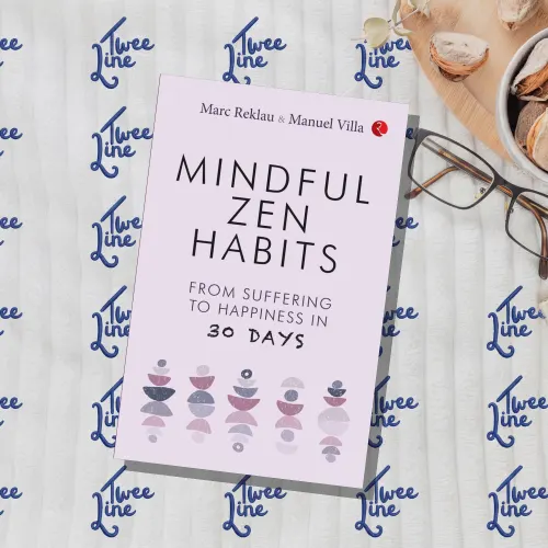 Mindful Zen Habits: From Suffering to Happiness In 30 Days