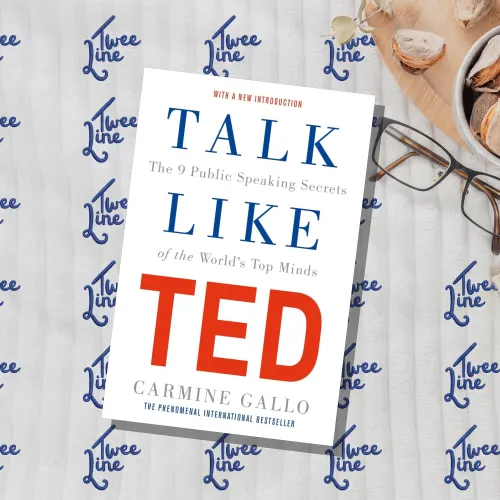 Talk Like TED: The 9 Public-Speaking Secrets of the World's Top Minds
