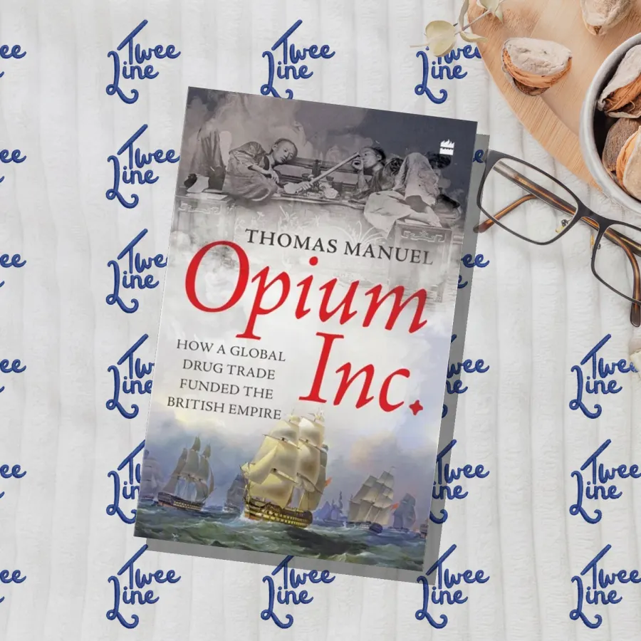 Opium Inc. : How a Global Drug Trade Funded the British Empire by Thomas Manuel, front cover