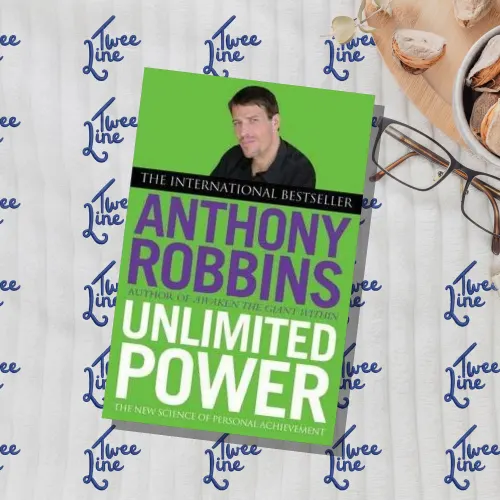 Unlimited Power : The New Science of Personal Achievement