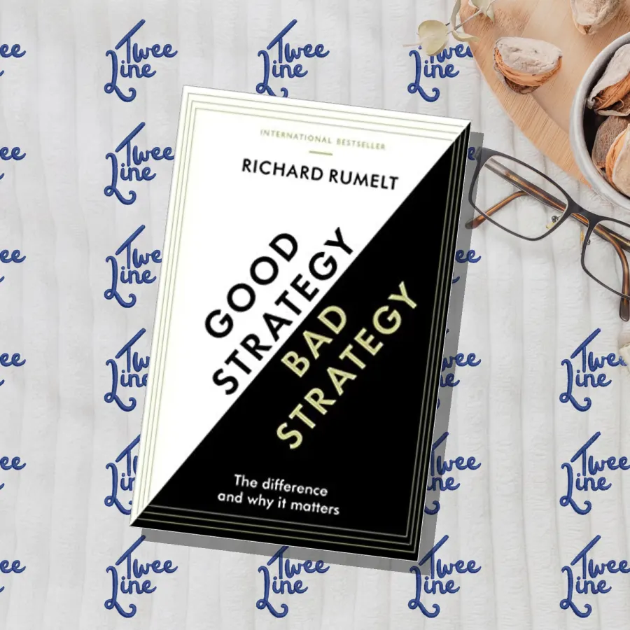 Good Strategy/Bad Strategy: The difference and why it matters by Richard Rumelt, front cover