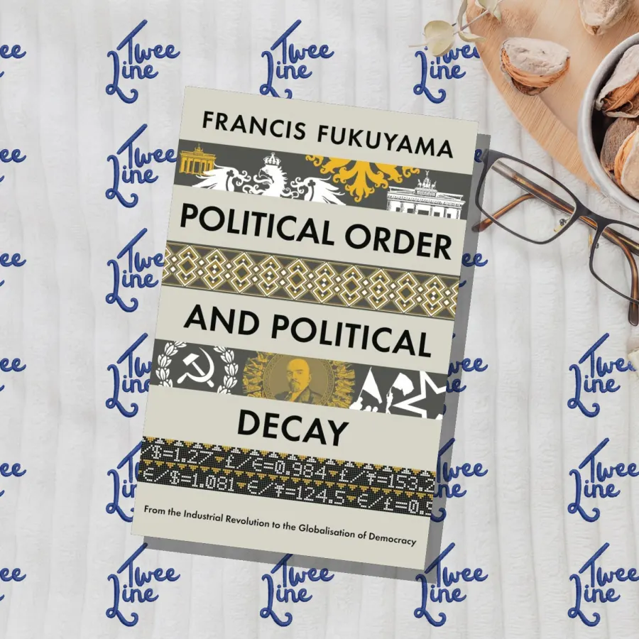 Political Order and Political Decay: From the Industrial Revolution to the Globalisation of Democracy by Francis Fukuyama, front cover