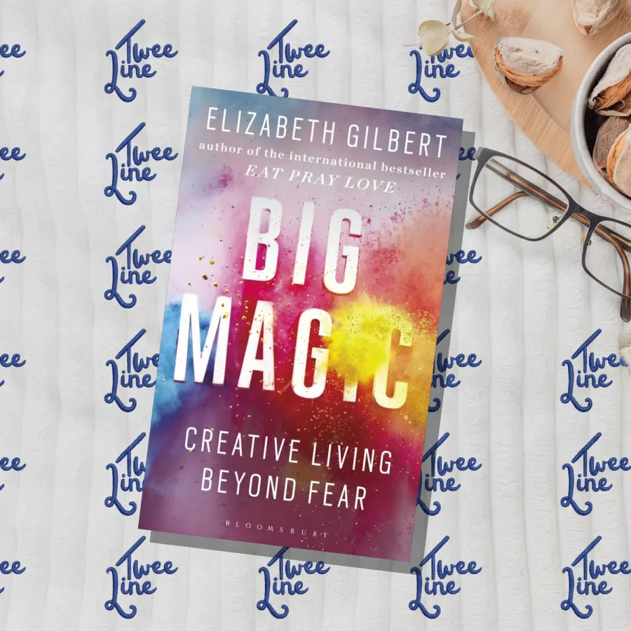 Big Magic: Creative Living Beyond Fear by Elizabeth Gilbert, front cover