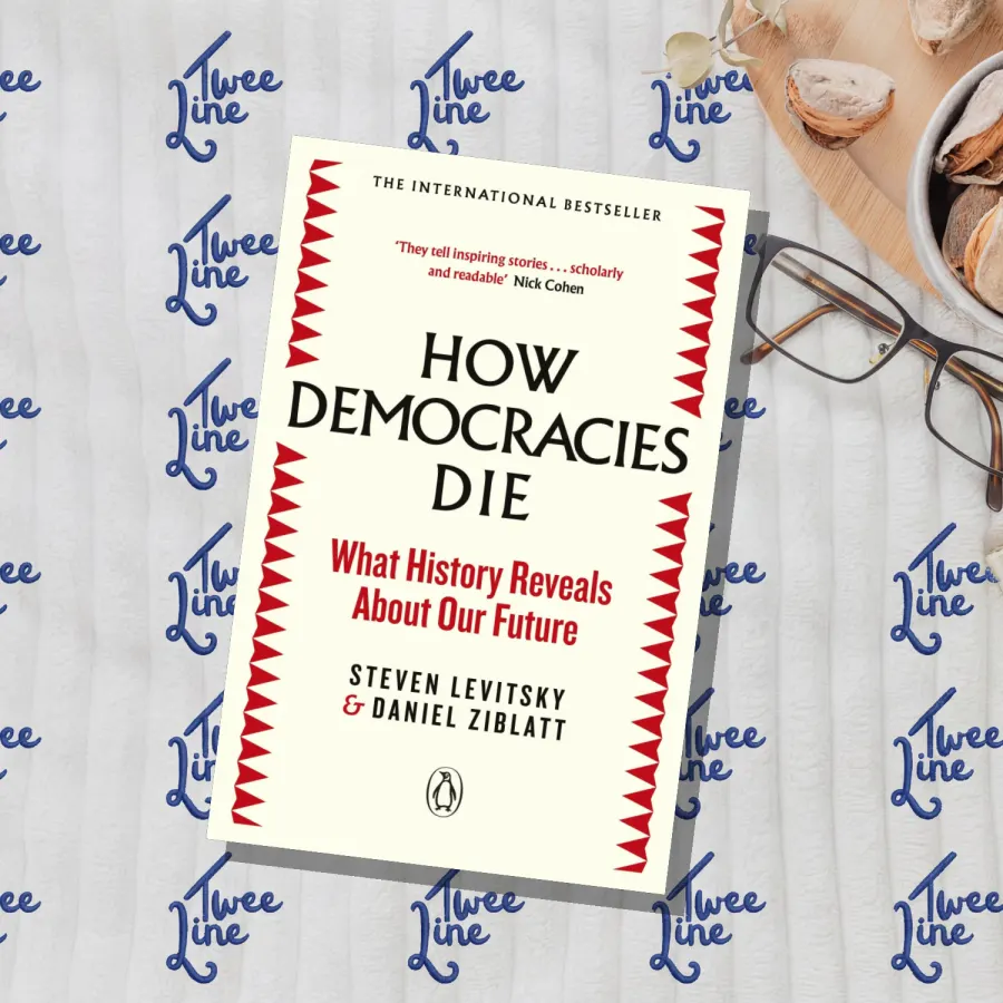How Democracies Die: What History Reveals About Our Future by Daniel Ziblatt, front cover