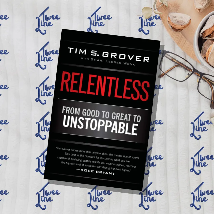 Relentless: From Good to Great to Unstoppable by Tim S. Grover, front cover