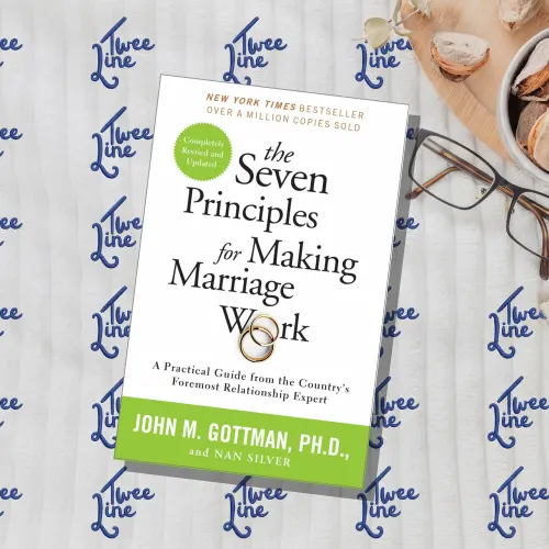 The Seven Principles for Making Marriage Work: A Practical Guide from the Country's Foremost Relationship Expert