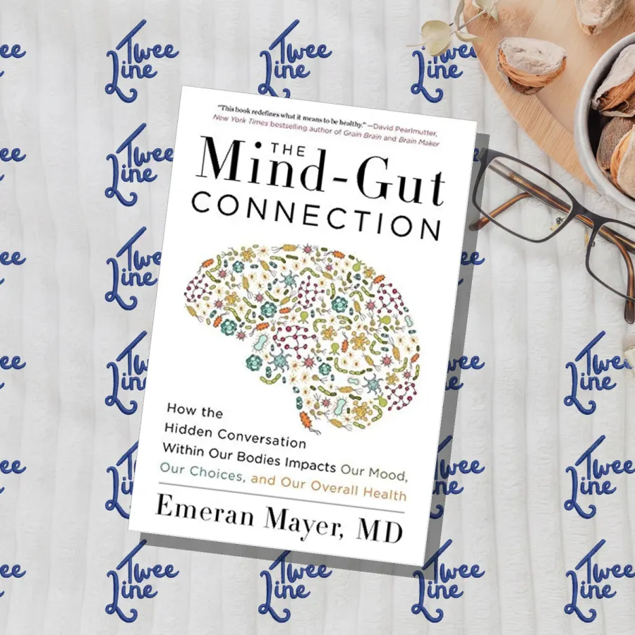 The Mind-Gut Connection: How the Hidden Conversation Within Our Bodies Impacts Our Mood, Our Choices and Our Overall Health by Dr. Emeran Mayer, front cover