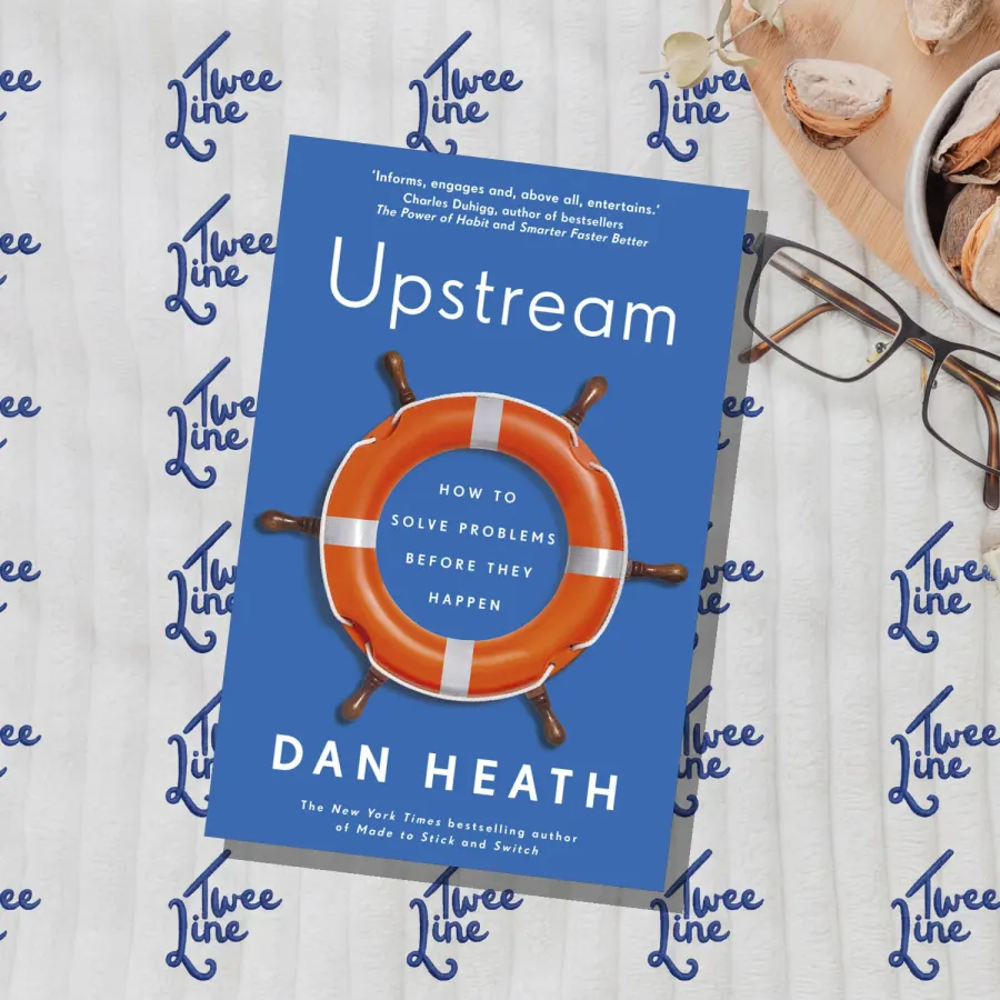 Upstream: How to solve problems before they happen by Dan Heath, front cover