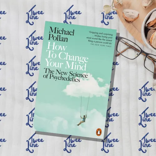 How to Change Your Mind : The New Science of Psychedelics