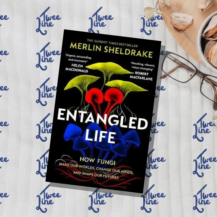 Entangled Life: The phenomenal Sunday Times bestseller exploring how fungi make our worlds, change our minds and shape our futures by Merlin Sheldrake, front cover
