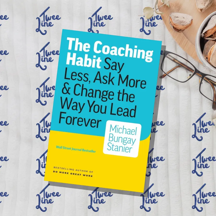The Coaching Habit: Say Less, Ask More &amp;amp; Change the Way You Lead Forever by Michael Bungay Stanier, front cover