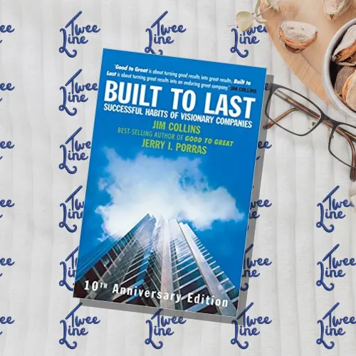 Built To Last: Successful Habits of Visionary Companies