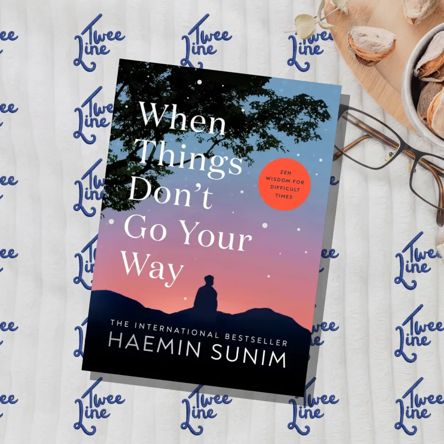 When Things Don't Go Your Way: Zen Wisdom for Difficult Times by Haemin Sunim, front cover