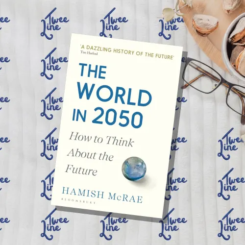 The World in 2050: How to Think About the Future