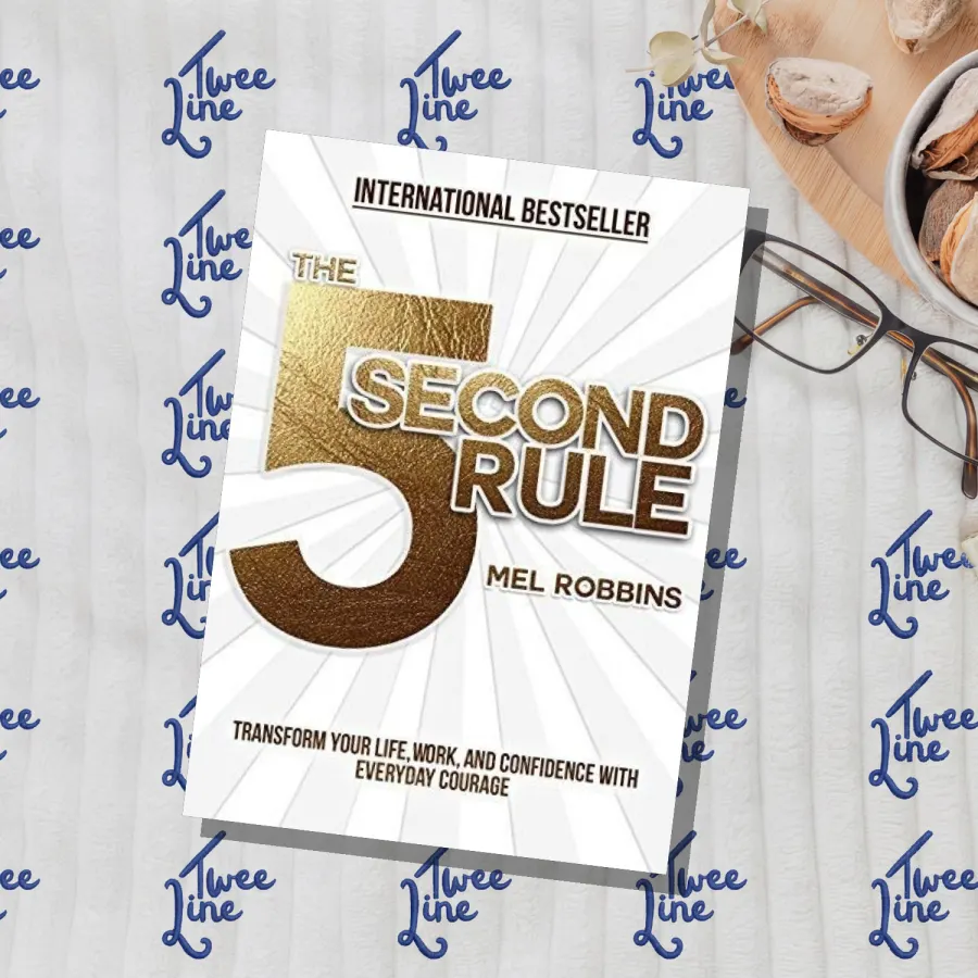The 5 Second Rule: Transform your Life, Work, and Confidence with Everyday Courage by Mel Robbins, front cover