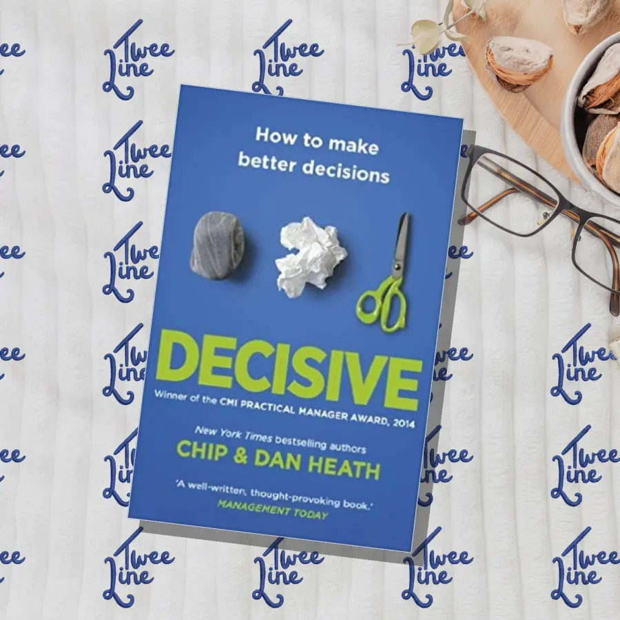 Decisive: How to Make Better Decisions by Chip Heath, front cover