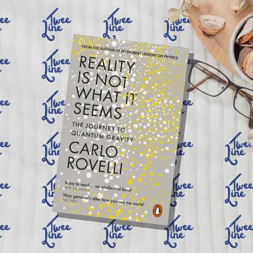 Reality is Not What it Seems: The Journey to Quantum Gravity