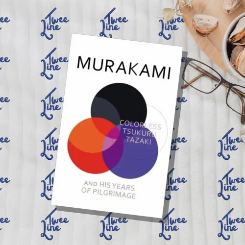 Colorless Tsukuru Tazaki and His Years of Pilgrimage