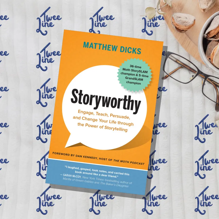 Storyworthy : Engage, Teach, Persuade, and Change Your Life through the Power of Storytelling by Matthew Dicks, front cover