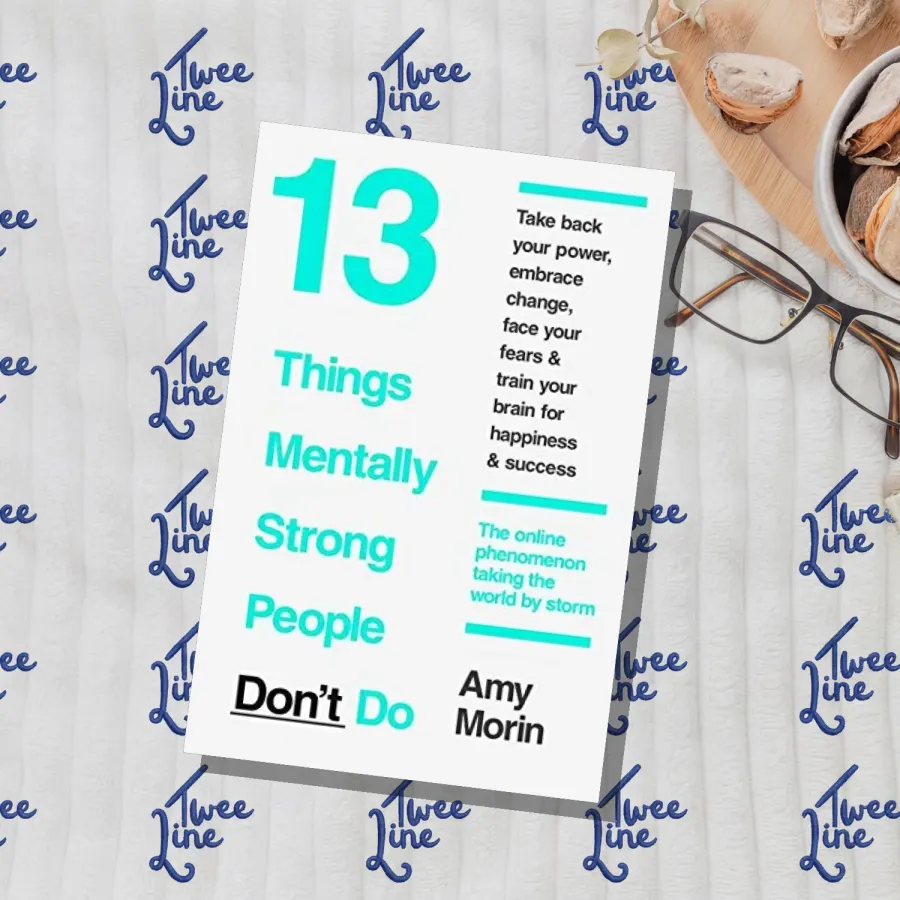 13 Things Mentally Strong People Don't Do by Amy Morin, front cover