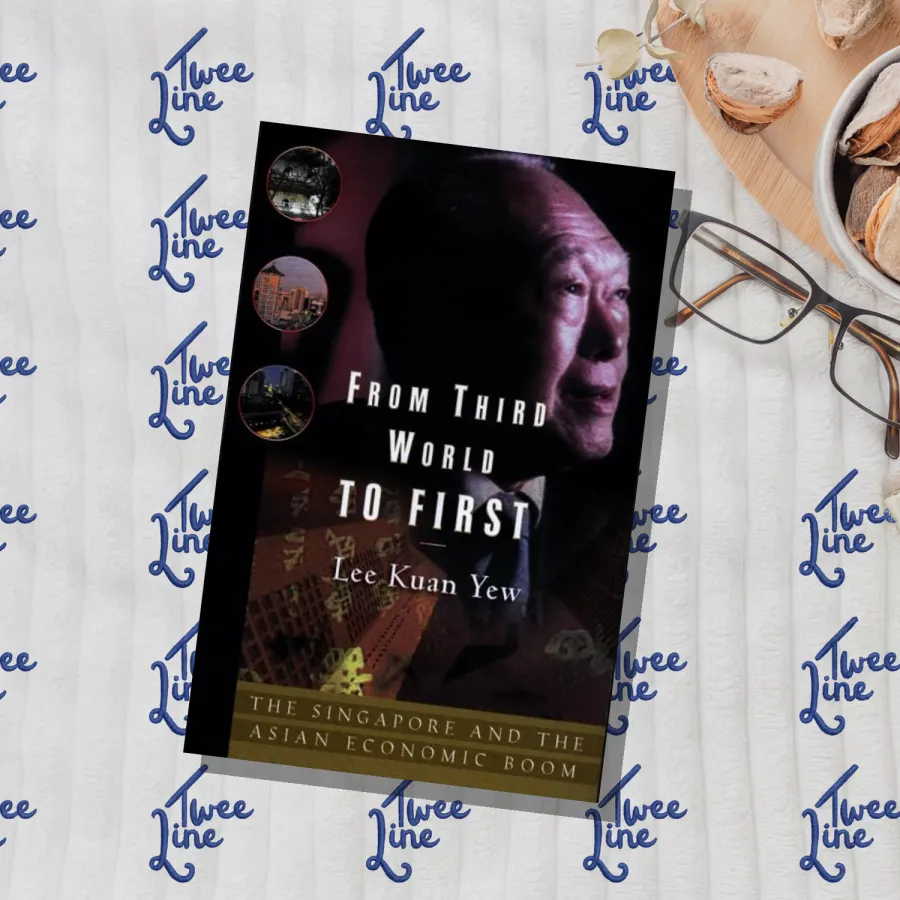 From Third World to First: Singapore and the Asian Economic Boom by Lee Kuan Yew, front cover
