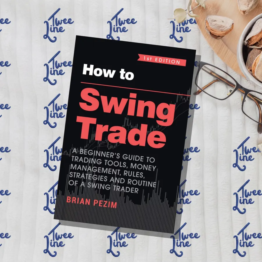 How To Swing Trade: A Beginner’s Guide to Trading Tools, Money Management, Rules, Routines and Strategies of a Swing Trader by Brian Pezim, front cover
