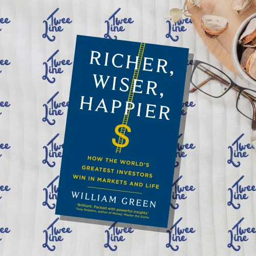 Richer, Wiser, Happier: How the World's Greatest Investors Win in Markets and Life