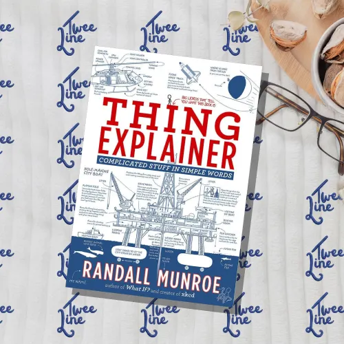 Thing Explainer: Complicated Stuff in Simple Words