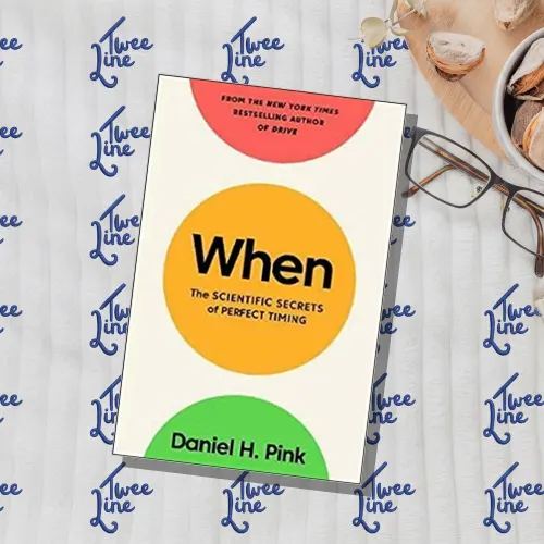 When: The Scientific Secrets of Perfect Timing