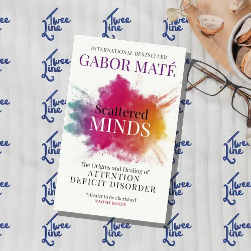 Scattered Minds: The Origins and Healing of Attention Deficit Disorder