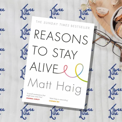 Reasons To Stay Alive