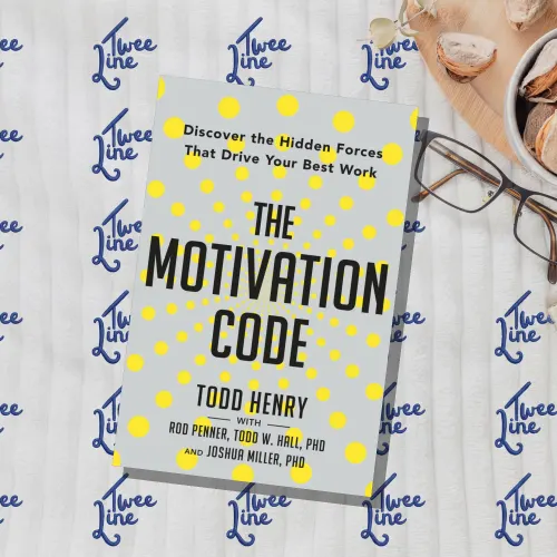 The Motivation Code : Discover the Hidden Forces That Drive Your Best Work