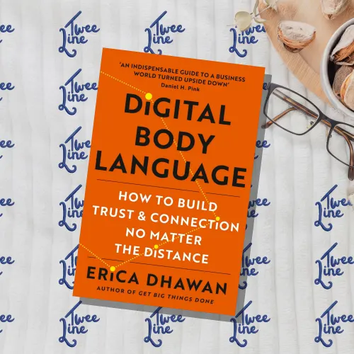 Digital Body Language : How to Build Trust and Connection, No Matter the Distance