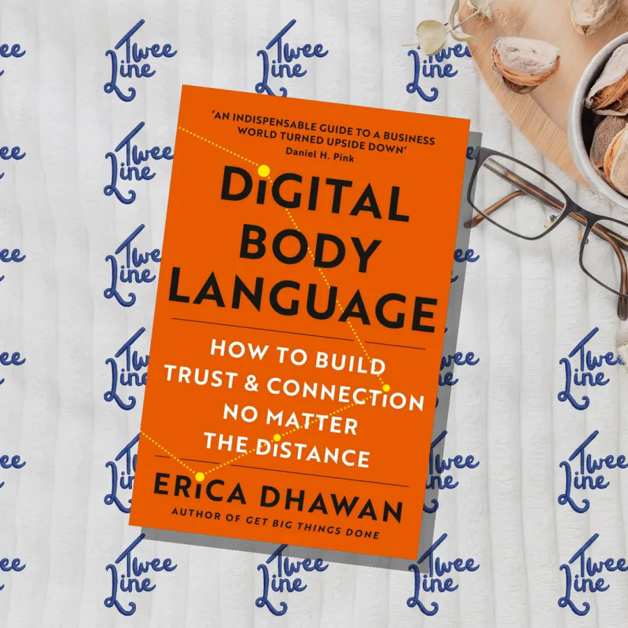Digital Body Language : How to Build Trust and Connection, No Matter the Distance by Erica Dhawan, front cover