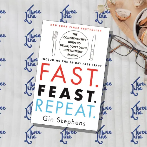 Fast. Feast. Repeat.: The Comprehensive Guide to Delay, Don't Deny® Intermittent Fasting--Including the 28-Day FAST Start