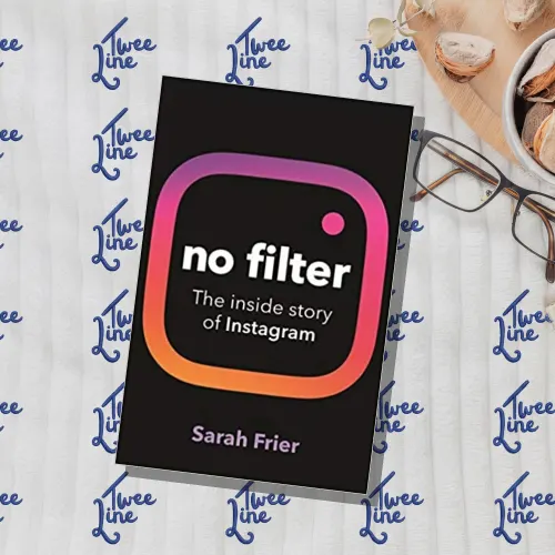 No Filter: The Inside Story of Instagram