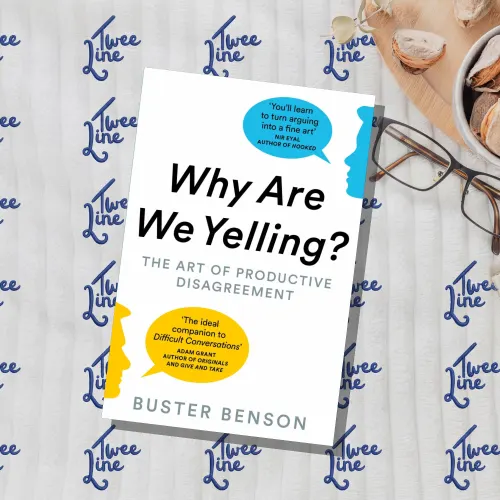 Why Are We Yelling?: The Art of Productive Disagreement