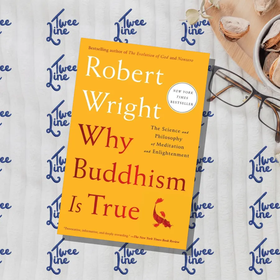 Why Buddhism Is True: The Science and Philosophy of Meditation and Enlightenment by Robert Wright, front cover