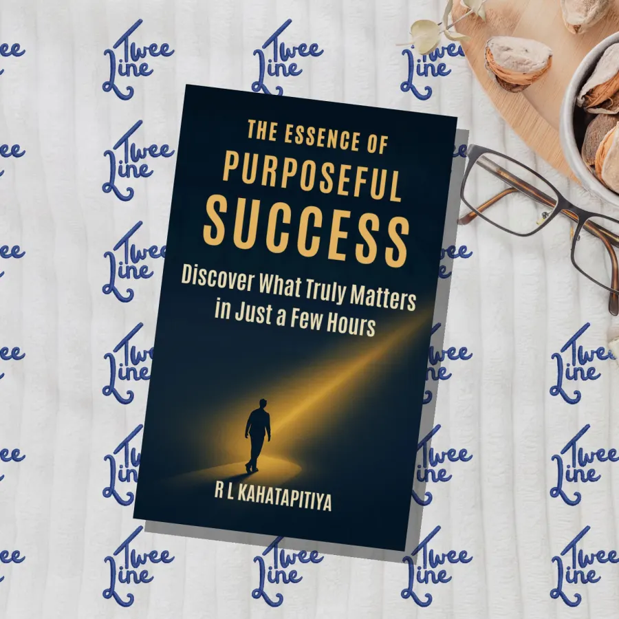 The Essence of Purposeful Success: Discover What Truly Matters in Just a Few Hours by R. L. Kahatapitiya, front cover