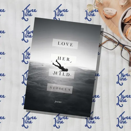 Love Her Wild: Poetry