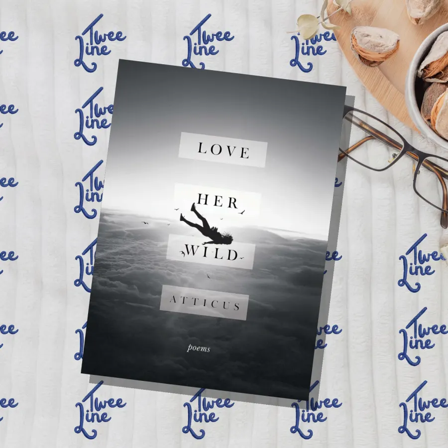 Love Her Wild: Poetry by Atticus, front cover
