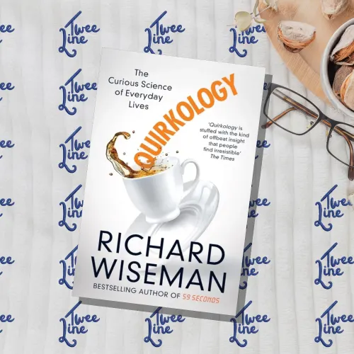 Quirkology: The Curious Science of Everyday Lives