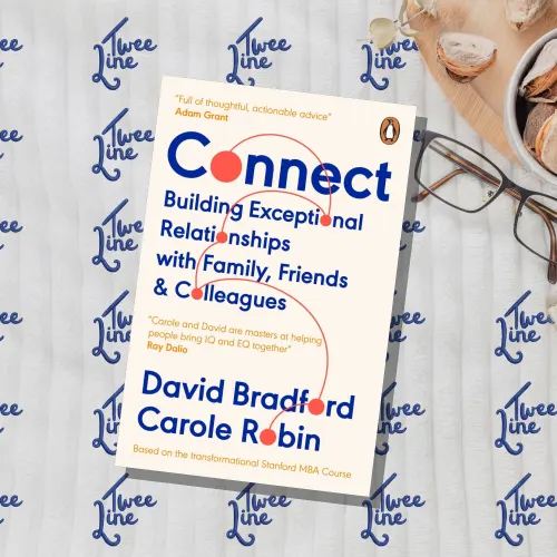 Connect: Building Exceptional Relationships with Family, Friends and Colleagues