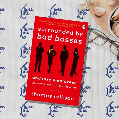 Surrounded by Bad Bosses and Lazy Employees (or, How to Deal with Idiots at Work)