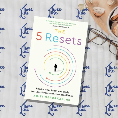 The 5 Resets: Rewire Your Brain and Body for Less Stress and More Resilience