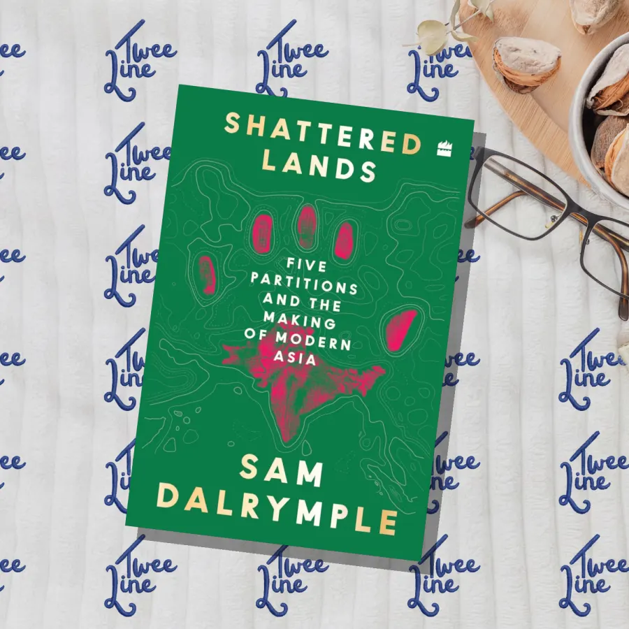 Shattered Lands: Five Partitions and the Making of Modern Asia by Sam Dalrymple, front cover