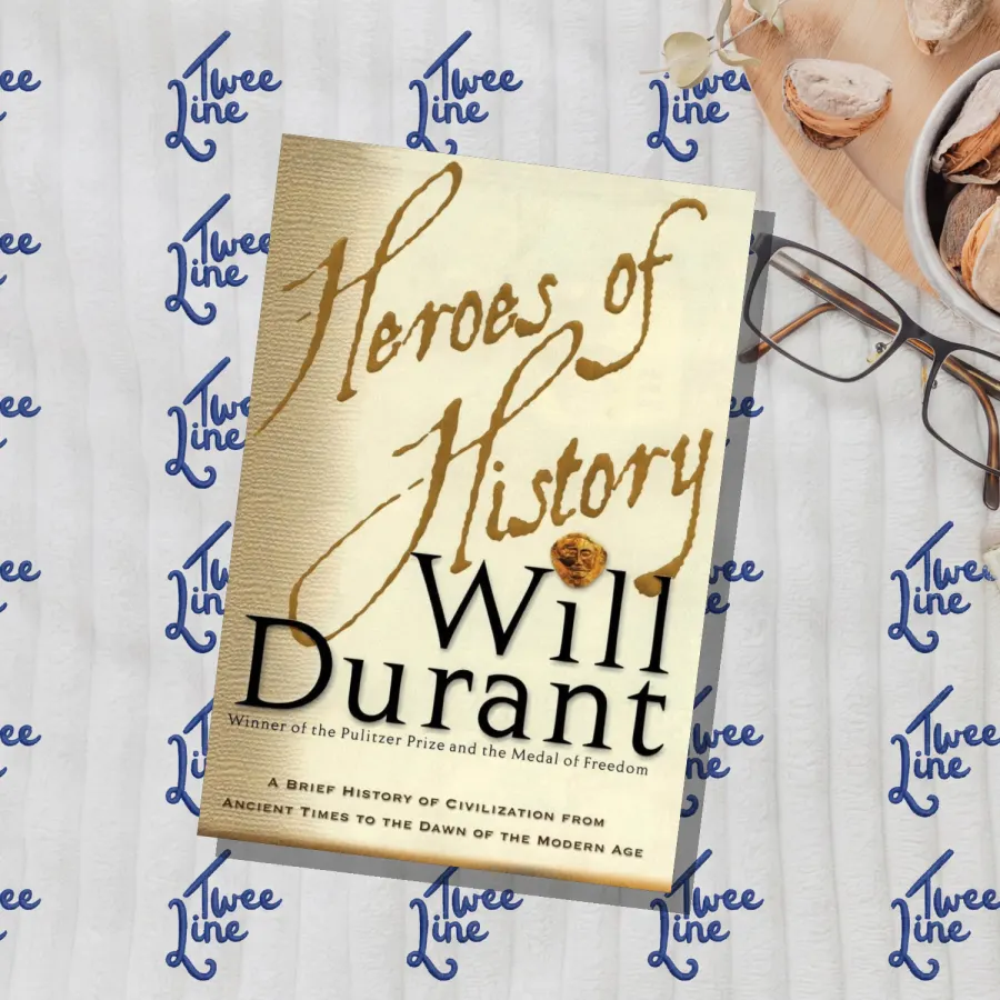 Heroes of History: A Brief History of Civilization from Ancient Times to the Dawn of the Modern Age by Will Durant, front cover