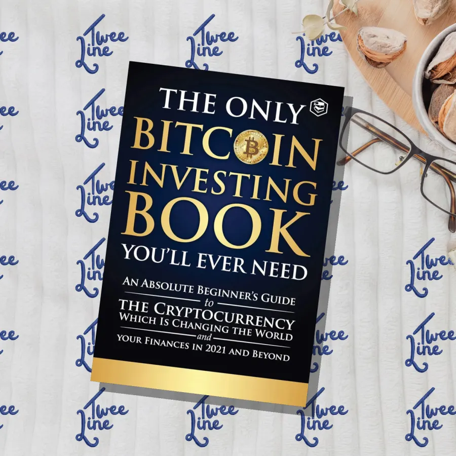 The Only Bitcoin Investing Book You’ll Ever Need: An Absolute Beginner’s Guide to the Cryptocurrency Which Is Changing the World (Sanage) by Team Sanage, front cover