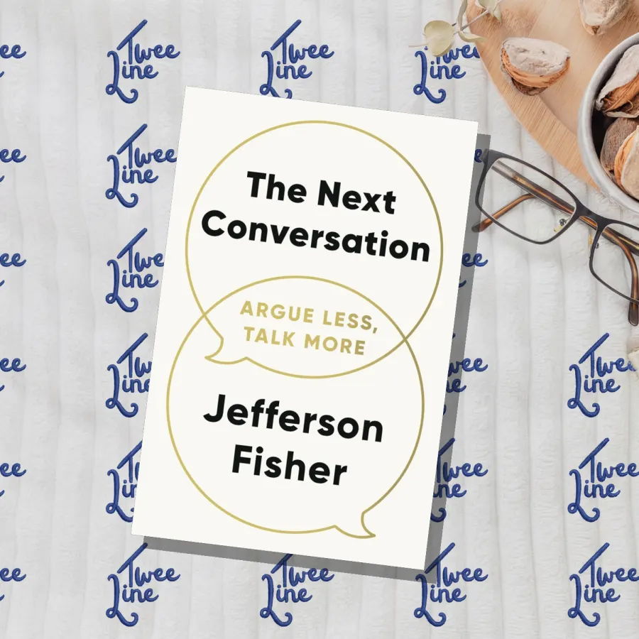 The Next Conversation: Argue Less, Talk More by Jefferson Fisher, front cover
