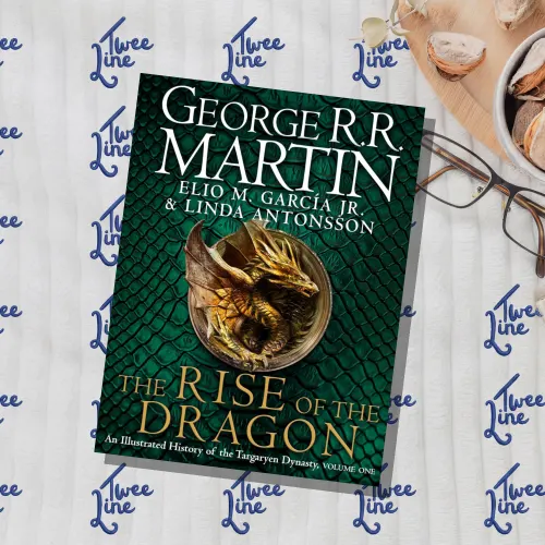 The Rise of the Dragon: An Illustrated History of the Targaryen Dynasty, Volume One